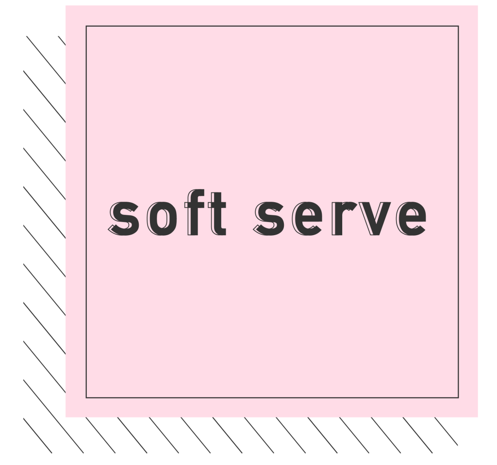Soft Serve